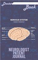 Doctor Book - Neurologist Patient Journal: 200 Pages with 5 X 8(12.7 X 20.32 CM) Size Will Let You Write All Information about Your Patients. Notebook with Patient Form.