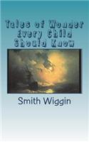 Tales of Wonder Every Child Should Know
