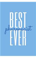 Best Pharmacist Ever: Light Blue White College Rule Lined Notebook Journal