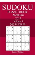 300 Medium Sudoku Puzzle Book 2019