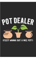 Pot Dealer - Pssst! Wanna Buy a Nice Pot?: Blank Lined Journal for Pottery Lovers