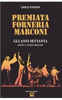 Premiata Forneria Marconi - Gli Anni Settanta