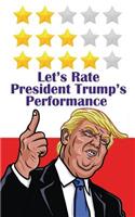 Let's Rate President Donld Trump's Performance