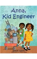 Anna, Kid Engineer