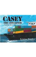 Casey the Container: And her first day in port