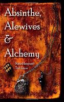 Absinthe, Alewives and Alchemy
