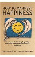 How To Manifest Happiness