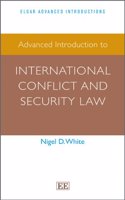 Advanced Introduction to International Conflict and Security Law