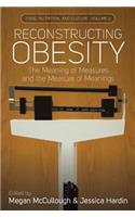 Reconstructing Obesity: The Meaning of Measures and the Measure of Meanings.