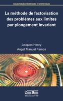 La methode de factorisation des problemes aux limites par plongement invariant