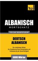 Wortschatz Deutsch-Albanisch für das Selbststudium - 5000 Wörter: (19 German Collection)