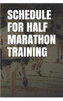Schedule for Half Marathon Training