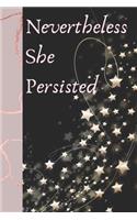 Nevertheless She Persisted: Rose Pink Creative Lined Writing Journal