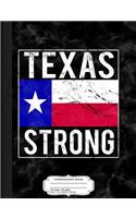 Texas Strong Flag Composition Notebook: College Ruled 93/4 X 71/2 100 Sheets 200 Pages for Writing