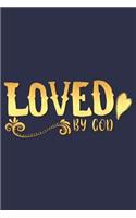 Loved by God: A Daily Prayer Journal Notebook to Write In, with Matte Soft Cover. 120 Blank Lined Pages for Thoughts, Prayers, Thanks and Devotions