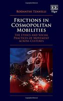 Frictions in Cosmopolitan Mobilities