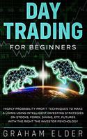 Day and Swing Trading: How to Increase Your Passive Income with an Investing Strategy for Making Money and Achieve Financial Freedom. Learn How to Trade Options and Stocks