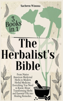 The Herbalist's Bible - 3 Books in 1