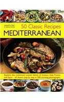 50 Classic Recipes: Mediterranean