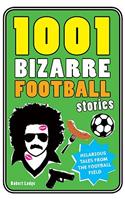 1001 Bizarre Football Stories