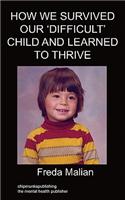How We Survived Our 'Difficult' Child and Learned to Thrive