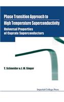 Phase Transition Approach to High Temperature Superconductivity - Universal Properties of Cuprate Superconductors