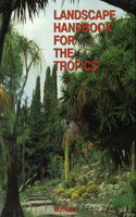 Landscape Handbook for the Tropics: (English)