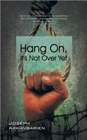 Hang On, It's Not Over Yet