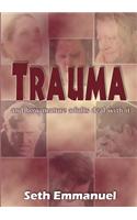 Trauma - And How Mature Adults Deal with It