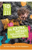 50 Things to Do Before You're 11 3/4: Extra Messy Edition