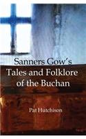 Sanners Gow's Tales and Folklore of the Buchan