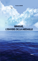 Bingué, l'Envers de la Médaille