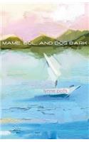 Mame, Sol, and Dog Bark