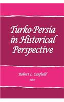 Turko-Persia in Historical Perspective