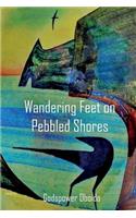 Wandering Feet on Pebbled Shores