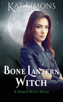 Bone Lantern Witch: A Demon Witch Novel(1 Demon Witch)