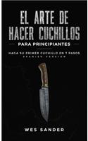 El arte de hacer cuchillos (Bladesmithing) para principiantes