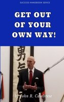 Get Out of Your Own Way