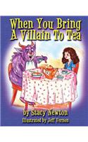 When You Bring A Villian To Tea
