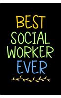 Best Social Worker Ever: Blank Lined Notebook Journal