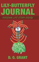 Lily-Butterfly Journal: Personal Life Story Review