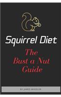 Squirrel Diet: The Bust a Nut Guide