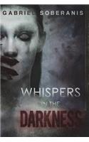 Whispers in the Darkness: Tales of Suspense, Horror and Fantasy