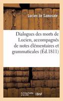 Dialogues Des Morts de Lucien, Accompagnés de Notes Élémentaires Et Grammaticales,: Et Des Variantes de Trois Manuscrits de Lucien. 3e Édition Enrichie d'Un Index