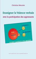 Enseigner la Valence verbale