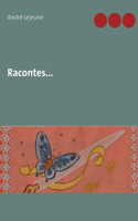 Racontes...