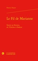 Le Fil de Marianne: Narrer Au Feminin, de Villedieu a Diderot