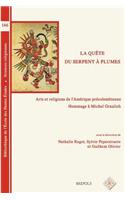 La Quete Du Serpent a Plumes