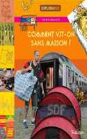 Comment vit-on sans maison ?