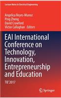 Eai International Conference on Technology, Innovation, Entrepreneurship and Education